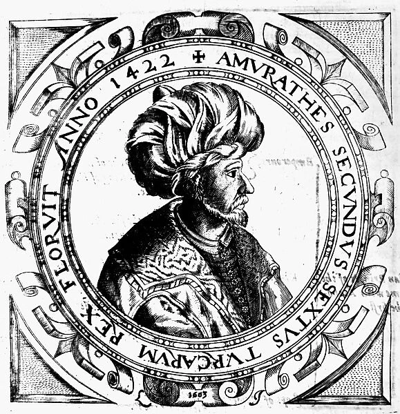 MURAD II (c1404-1451). Also known as Amurath II. Ottoman sultan, son and successor of Muhammad I