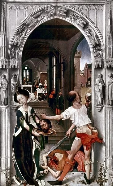 SAINT JOHN THE BAPTIST. Rogier van der Weyden: The Beheading of Saint John the Baptist. Oak