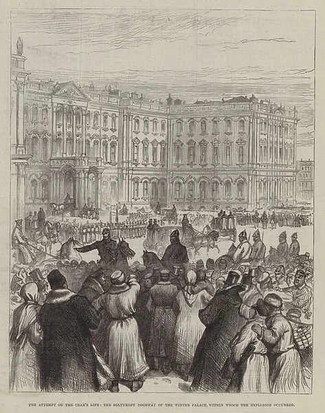 The Attempt on the Czars Life, the Soltykoff Doorway of the Winter Palace, within which the Explosion Occurred (engraving)