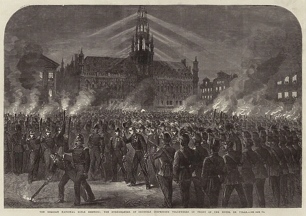 The Belgian National Rifle Meeting, the Burgomaster of Brussels inspecting Volunteers in front of the Hotel de Ville (engraving)