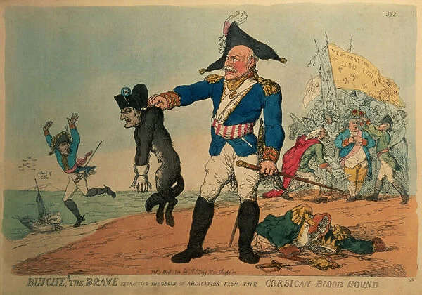 Blucher the Brave (1742-1819): Extracting the Groan of Abdication from the Corsican
