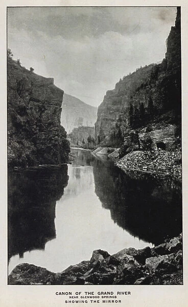 Canyons of Colorado: Canon of the Grand River, Near Glenwood Springs, Showing the Mirror (b  /  w photo)