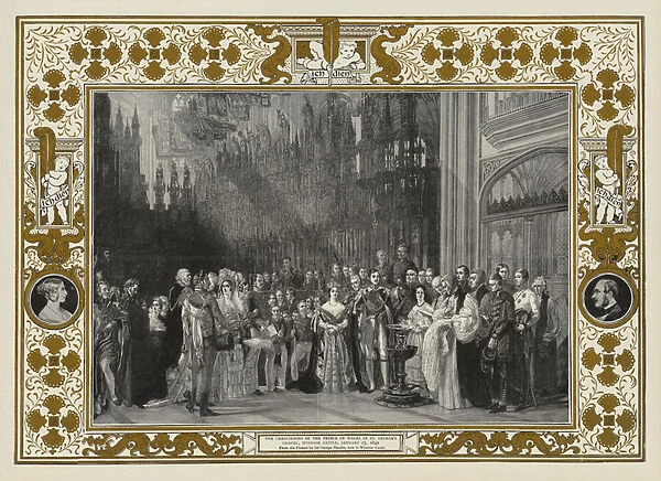 The Christening of the Prince of Wales in St Georges Chapel, Windsor Castle, 25 January 1842 (engraving)