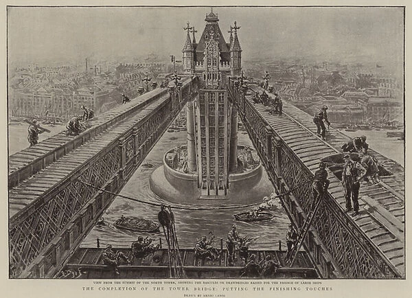 The completion of The Tower Bridge, putting the finishing touches (litho)