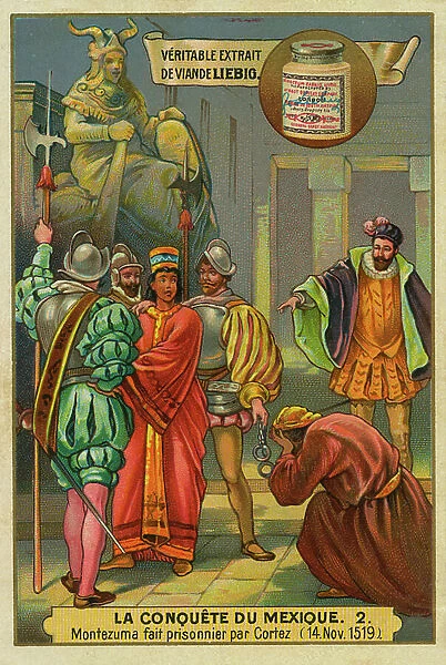 Conquest of Mexico: Cortes arresting the king Montezuma II, 1519 (chromo)
