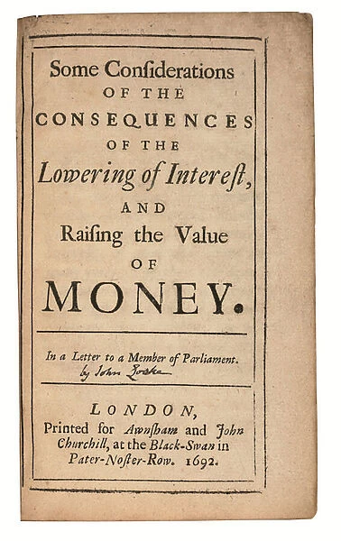 Some Considerations of the Consequences of the Lowering of Interest, and Raising the Value of Money, 1692