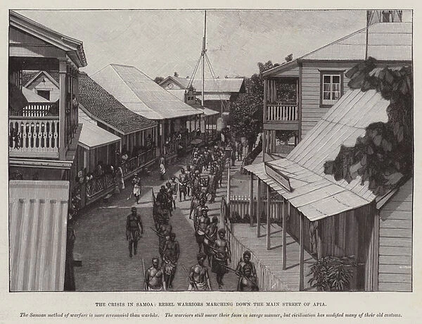 The Crisis in Samoa, Rebel Warriors marching down the Main Street of Apia (engraving)