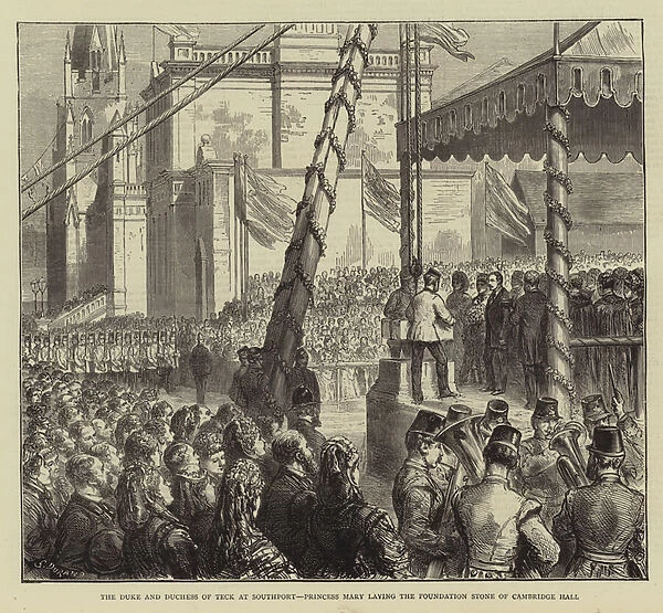 The Duke and Duchess of Teck at Southport, Princess Mary laying the Foundation Stone of Cambridge Hall (engraving)