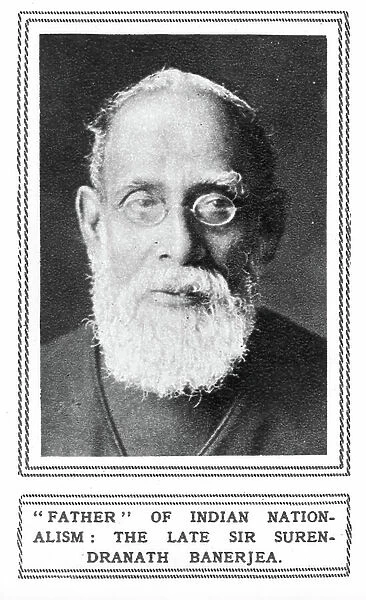 Father of Indian Nationalism: The late Sir Surendranath Banerjea (1848-1925) (engraving) (b / w photo)