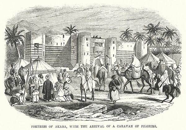 Fortress of Akaba, with the Arrival of a Caravan of Pilgrims (engraving)