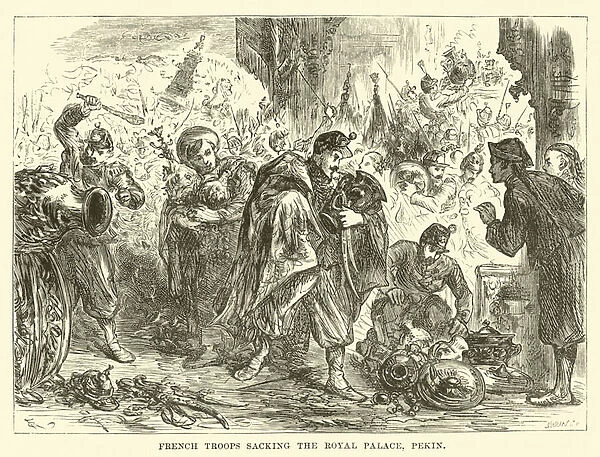 French troops sacking the Royal Palace, Pekin (engraving)