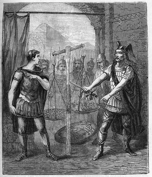 The Gallic army leader Brennos (Brennus) defeats the Romans and proclaims the '