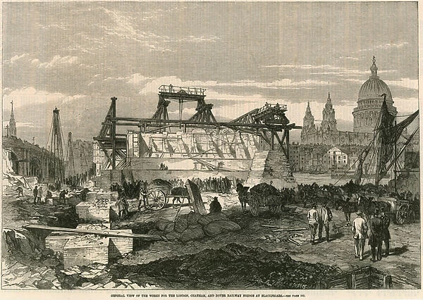 General view of the works for the London, Chatham and Dover Railway Bridge at Blackfriars, London (engraving)
