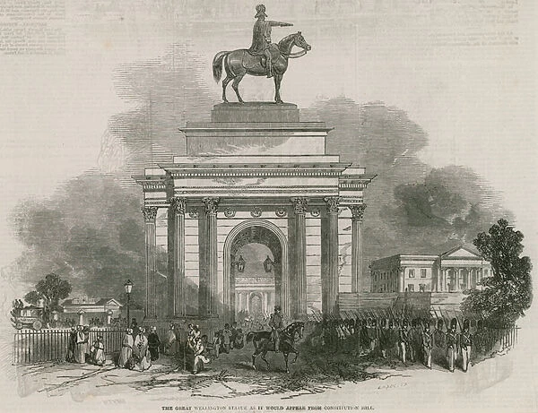 The great Wellington statue and Arch as it would appear from Constitution Hill (engraving)