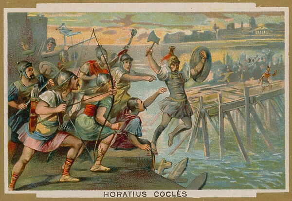 Horatius Cocles, Roman soldier, defending the Pons Sublicius against the invading army of the king of Clusium, 6th Century BC (chromolitho)