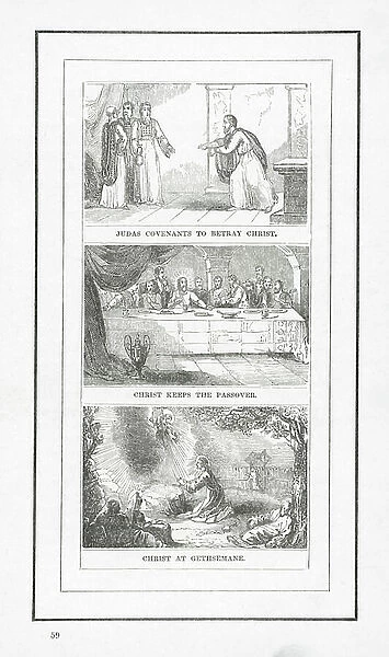 Judas Covenants To Betray Christ; Christ Keeps The Passover; Christ At Gethsemane (engraving)
