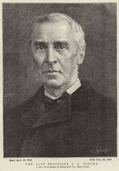 The late Professor James Anthony Froude (engraving)