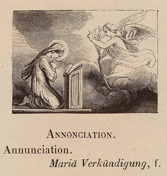 Le Vocabulaire Illustre: Annonciation; Annunciation; Maria Verkundigung (engraving)