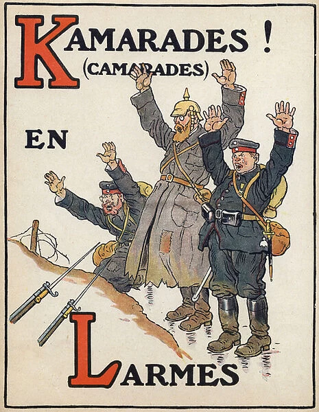 Letter K and L: Kamarades! in Tears. German soldiers surrendering. War alphabet. Illustrations by Henri Lanos (19th-20th century). Hachette et Cie publisher, ca. 1916. 8 pages. Dim: 31x23, 5 cm. Private Collection