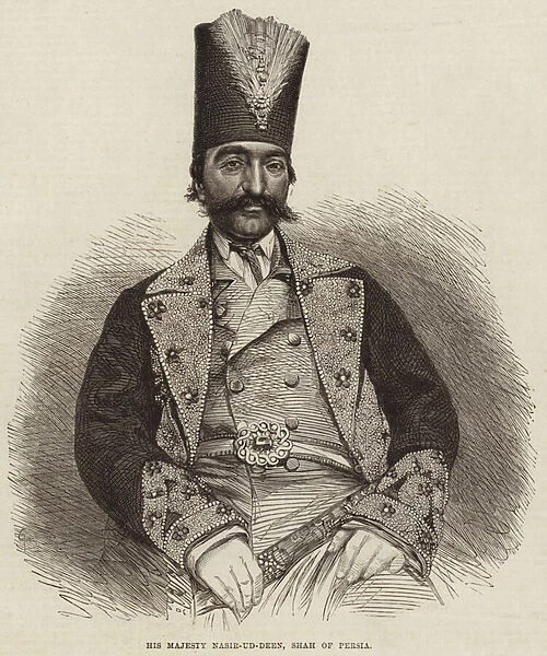 His Majesty Nasir-ud-Deen, Shah of Persia (engraving)