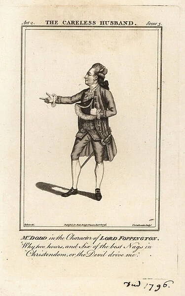 Mr James William Dodd in the character of Lord Foppington in Colley Cibbers The Careless Husband, Drury Lane Theatre, 1767