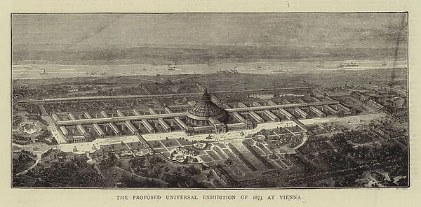 The Proposed Universal Exhibition of 1873 at Vienna (engraving)