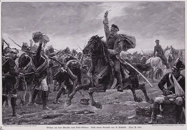 Prussian General Gebhard von Blucher with his army on the march to the Belle Alliance, Battle of Waterloo, 1815 (engraving)