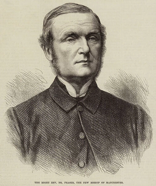 The Right Reverend Dr Fraser, the New Bishop of Manchester (engraving)