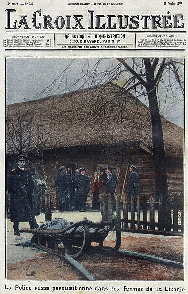 Russian police, looking for anarchist revolutionaries, search the farms of Livonia. Russia, 1907. One of 'La-Croix-Illustree', February 10, 1907