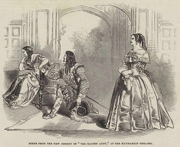 Scene from the New Comedy of 'The Maiden Aunt, 'at the Haymarket Theatre (engraving)