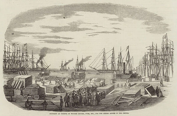 Shipment at Trieste of Wooden Houses, Furs, etc, for the Allied Armies in the Crimea (engraving)