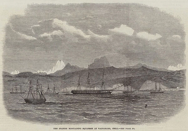 The Spanish Blockading Squadron at Valparaiso, Chili (engraving)
