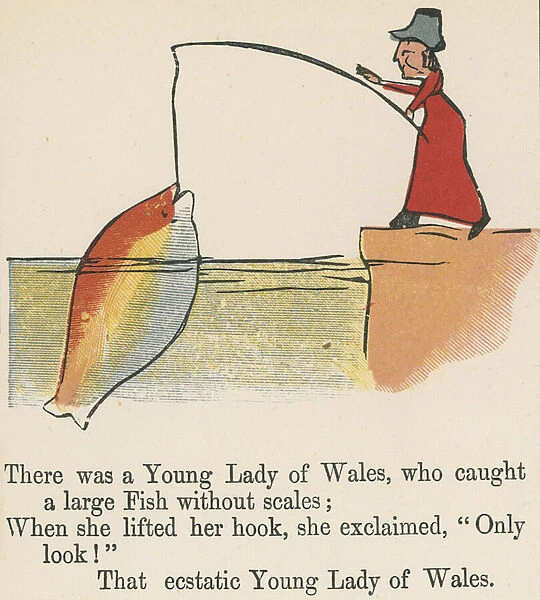 'There was a Young Lady of Wales, who caught a large Fish without scales', from A Book of Nonsense, published by Frederick Warne and Co. London, c. 1875 (colour litho)