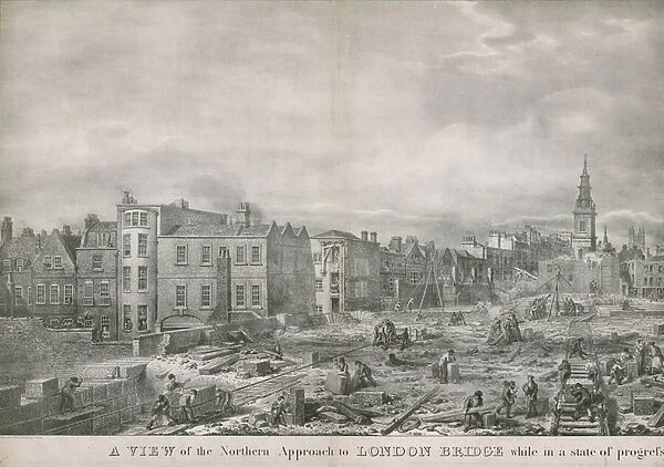 A view of the northern approach to London Bridge while in a state of progress (engraving)