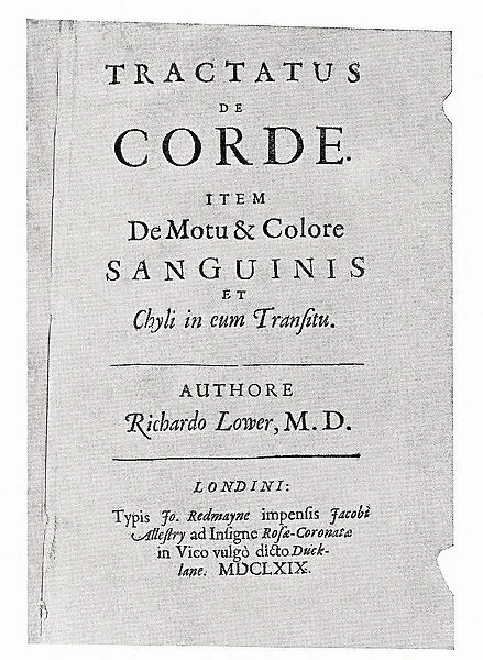 Title page of Lowers book on the heart, 1669, Tractatus de Corde. Richard Lower, 1631 - 1691. English physician. From Selected Readings in the History of Physiology, published 1930