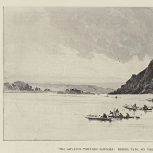The Advance towards Dongola, Djebel Tara, on the Nile, a few Miles North of Korosko (engraving)