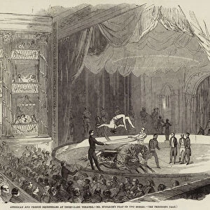 American and French Equestrians at Drury-Lane Theatre, Mr M Collums Feat on two Horses (engraving)