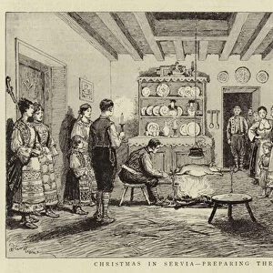 Christmas in Servia, preparing the National Dish (engraving)