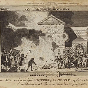 The devastations occasioned by the rioters of London firing the new gaol of Newgate (engraving)