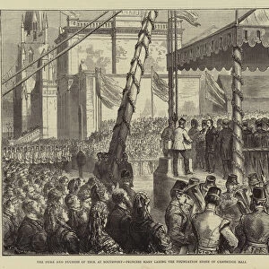 The Duke and Duchess of Teck at Southport, Princess Mary laying the Foundation Stone of Cambridge Hall (engraving)