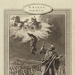 Elijah carried to Heaven, II Kings, Chapter II, Verse 11 (engraving)