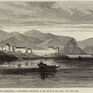 Fort Alessandria, a Montenegrin Stronghold at the Mouth of the Rjeka (engraving)