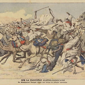 A French detatchment attacking Moroccan bandits on the Algerian-Moroccan frontier (colour litho)