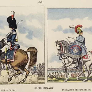 Garde Royale; Grenadier A Cheval, 1816; Tymbalier Des Gardes Du Corps, 1816 (colour litho)
