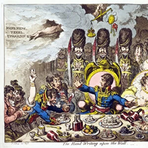 The Hand-Writing upon the Wall, James Gillray, 1803. Napoleon and Josephine, guarded by French soldiers, enjoy a feast of English riches. Napoleon looks on at writing. Above his head a crown is overbalancing a Cap of Liberty. Omen