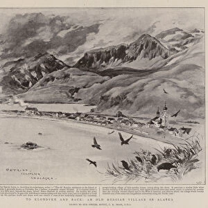 To Klondyke and Back, an Old Russian Village in Alaska (litho)