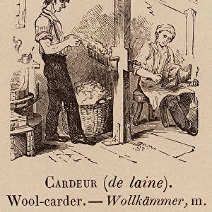 Le Vocabulaire Illustre: Cardeur (de laine); Wool-carder; Wollkammer (engraving)
