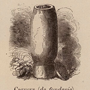 Le Vocabulaire Illustre: Creuset (de fonderie); Smelting-pot; Schmelztiegel (engraving)