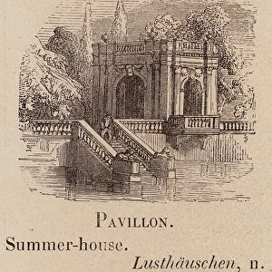 Le Vocabulaire Illustre: Pavillon; Summer-house; Lusthauschen (engraving)