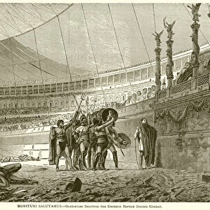 Morituri Salutamus. --Gladiators saluting the Emperor before joining Combat (engraving)